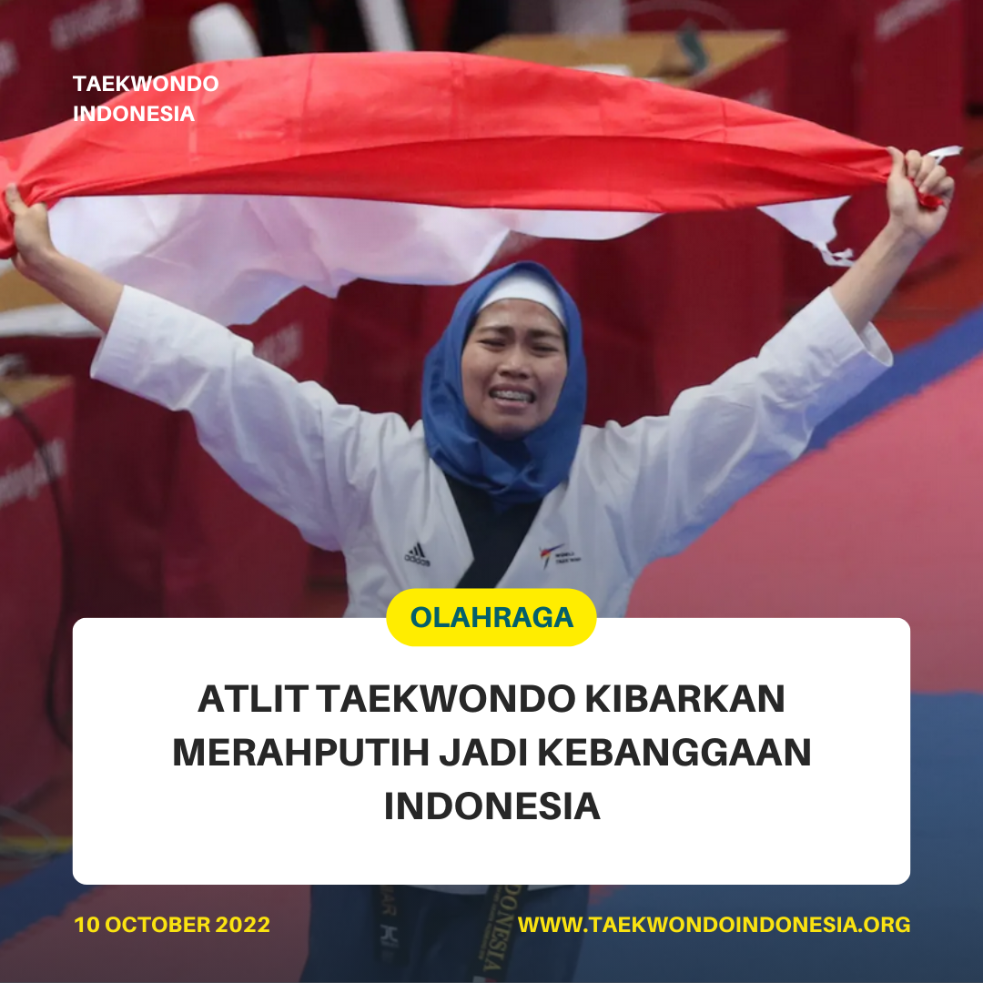 ATLIT TAEKWONDO KIBARKAN MERAH PUTIH JADI KEBANGGAAN INDONESIA  Taekwondo Indonesia Dojang jaguarclubsemarang